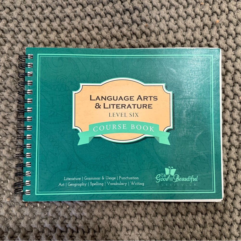 Level Six The Good and The Beautiful language arts and literature course book